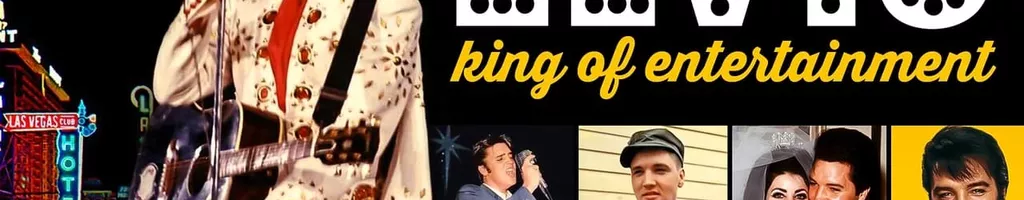 Elvis: King of Entertainment