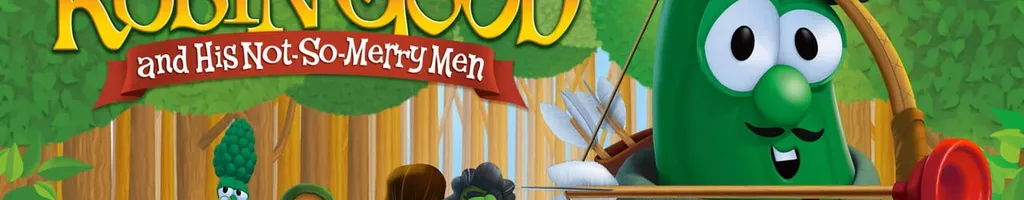 VeggieTales: Robin Good and His Not So Merry Men