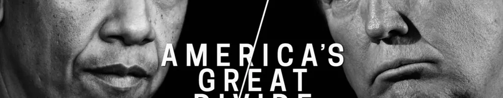 America's Great Divide: From Obama to Trump