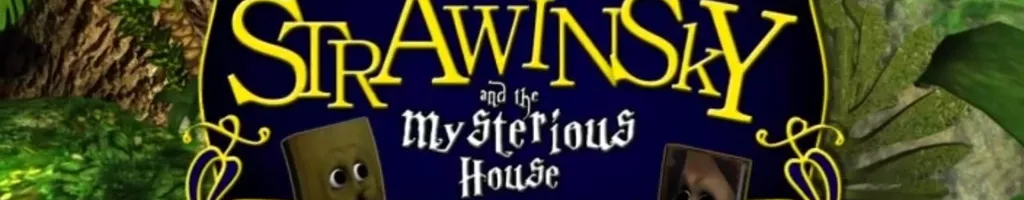 Strawinsky and the Mysterious House