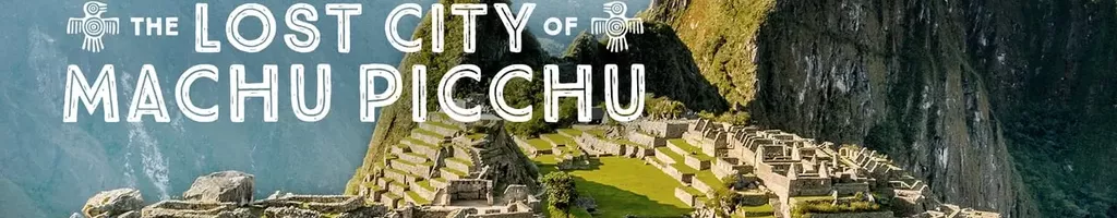 A Cidade Perdida de Machu Picchu