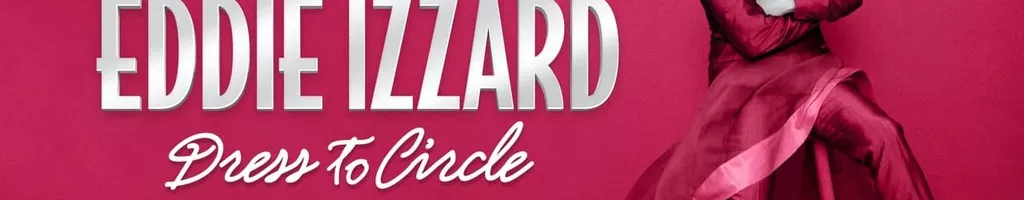 Eddie Izzard: Dress to Circle