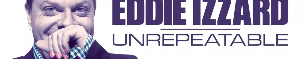 Eddie Izzard: Unrepeatable