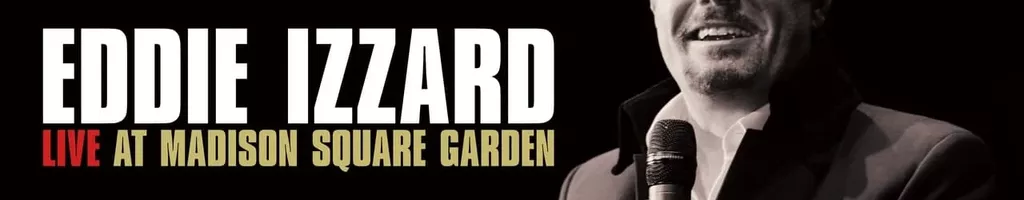 Eddie Izzard: Live at Madison Square Garden