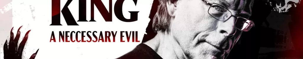 Stephen King: A Necessary Evil