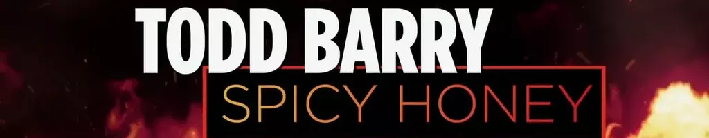 Todd Barry: Spicy Honey