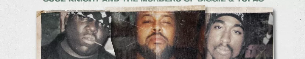 Last Man Standing: Suge Knight and the Murders of Biggie and Tupac