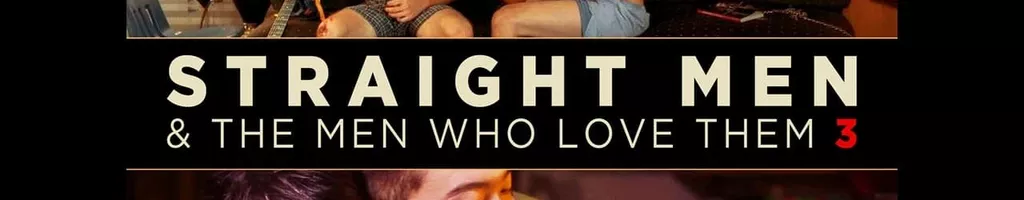 Straight Men & the Men Who Love Them 3