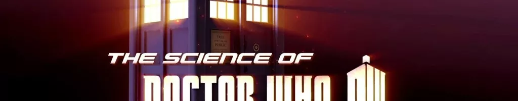 The Science of Doctor Who