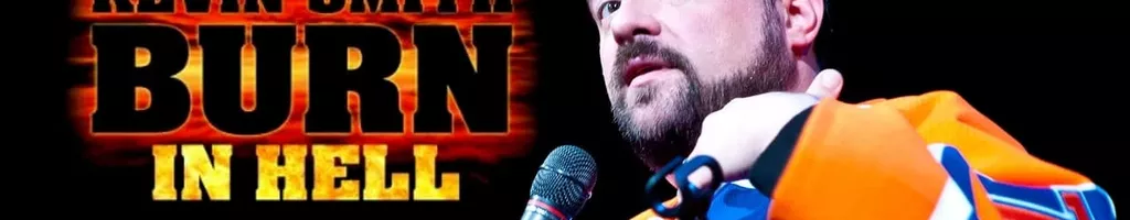 Kevin Smith: Burn in Hell