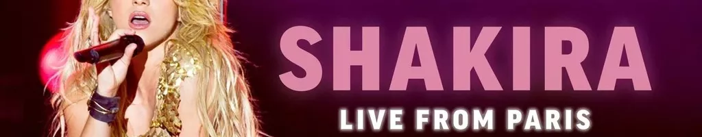 Shakira: Live from Paris