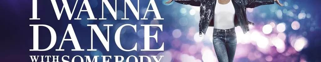 I Wanna Dance with Somebody: A História de Whitney Houston