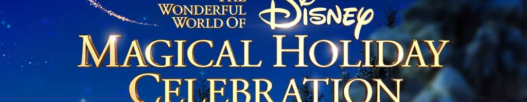 The Wonderful World of Disney: Magical Holiday Celebration