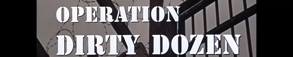 Operation Dirty Dozen