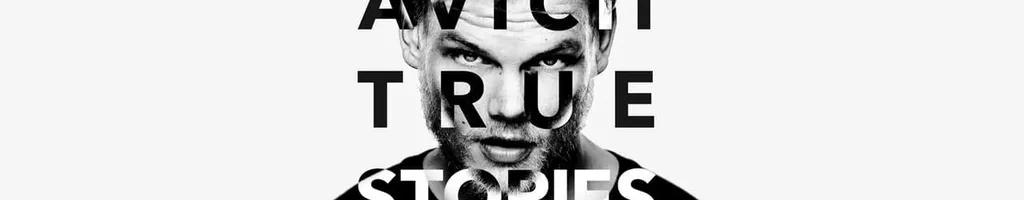 Avicii: True Stories