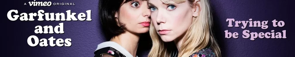 Garfunkel and Oates: Trying to be Special