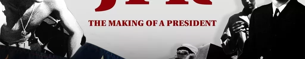 JFK: The Making of a President