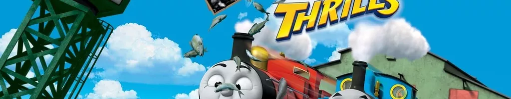 Thomas & Friends: Spills & Thrills