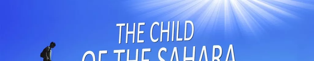 The Child of the Sahara