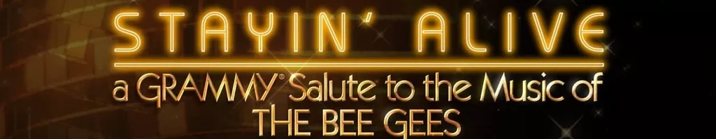 Stayin' Alive: A Grammy Salute to the Music of the Bee Gees