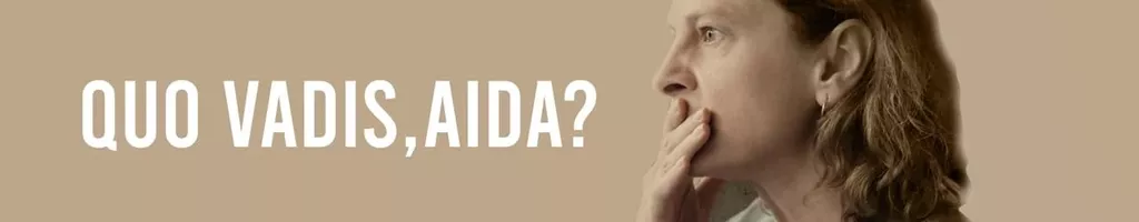 Quo Vadis, Aida?