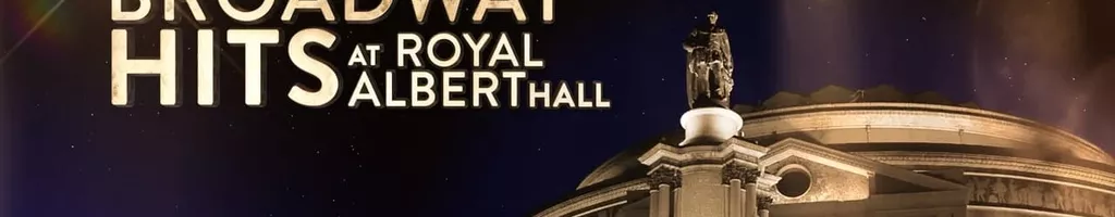 Disney's Broadway Hits at London's Royal Albert Hall