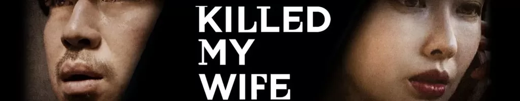 Killed My Wife