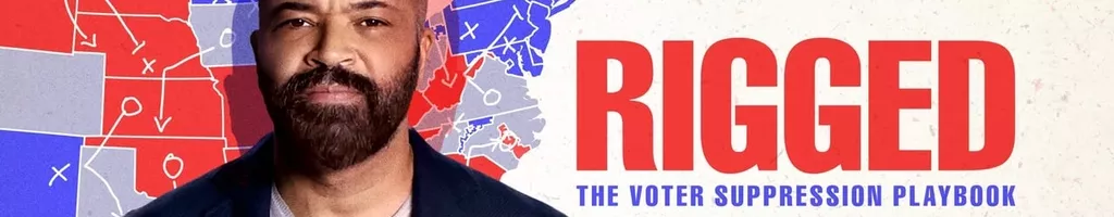 Rigged: The Voter Suppression Playbook