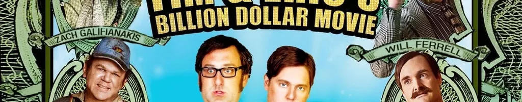 Tim and Eric's Billion Dollar Movie