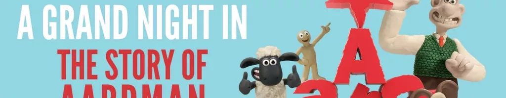 A Grand Night In: The Story of Aardman