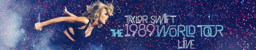 Taylor Swift: The 1989 World Tour Live