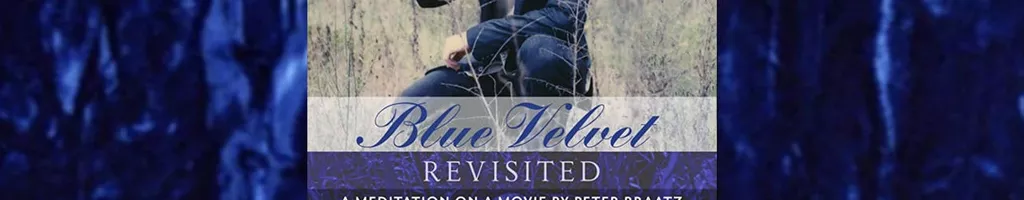 Blue Velvet Revisited