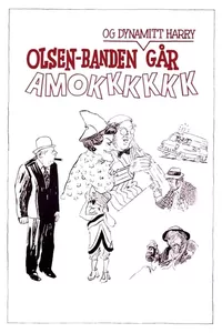 The Olsen Gang and Dynamite-Harry Goes Wild The Olsen Gang and Dynamite-Harry Goes Wild