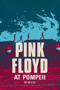 Pink Floyd: Live at Pompeii Pink Floyd: Live at Pompeii