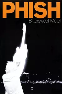 Phish: Bittersweet Motel Phish: Bittersweet Motel