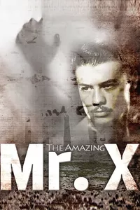 The Amazing Mr. X The Amazing Mr. X