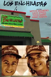 Los Enchiladas! Los Enchiladas!