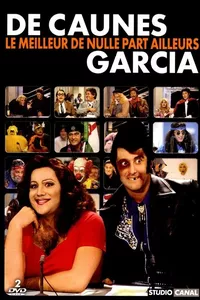 De Caunes-Garcia - Le meilleur de nulle part ailleurs De Caunes-Garcia - Le meilleur de nulle part ailleurs