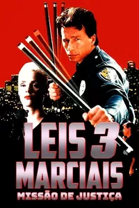 Leis Marciais 3: Missão de Justiça Leis Marciais 3: Missão de Justiça