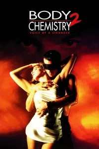Body Chemistry II: Voice of a Stranger Body Chemistry II: Voice of a Stranger