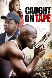 Caught on Tape Caught on Tape