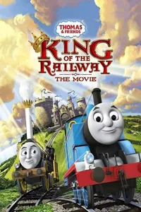 Thomas & Friends: King of the Railway Thomas & Friends: King of the Railway