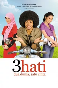 3 Hati Dua Dunia Satu Cinta 3 Hati Dua Dunia Satu Cinta
