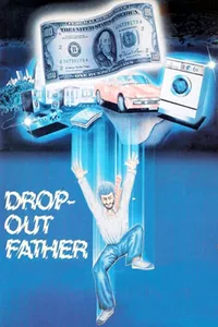 Drop-Out Father Drop-Out Father