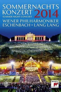 Summer Night Concert: 2014 - Vienna Philharmonic Summer Night Concert: 2014 - Vienna Philharmonic