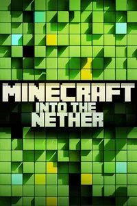 Minecraft: Into the Nether Minecraft: Into the Nether