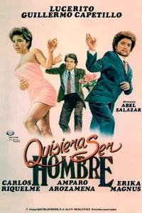 Quisiera ser hombre Quisiera ser hombre