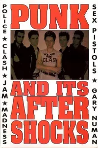 Punk and Its Aftershocks Punk and Its Aftershocks