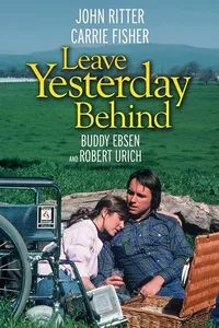 Leave Yesterday Behind Leave Yesterday Behind