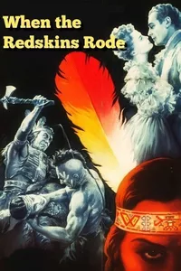 When the Redskins Rode When the Redskins Rode